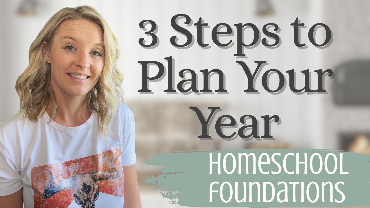 3 Steps to Simple Homeschool Planning | Homeschool Foundations Series