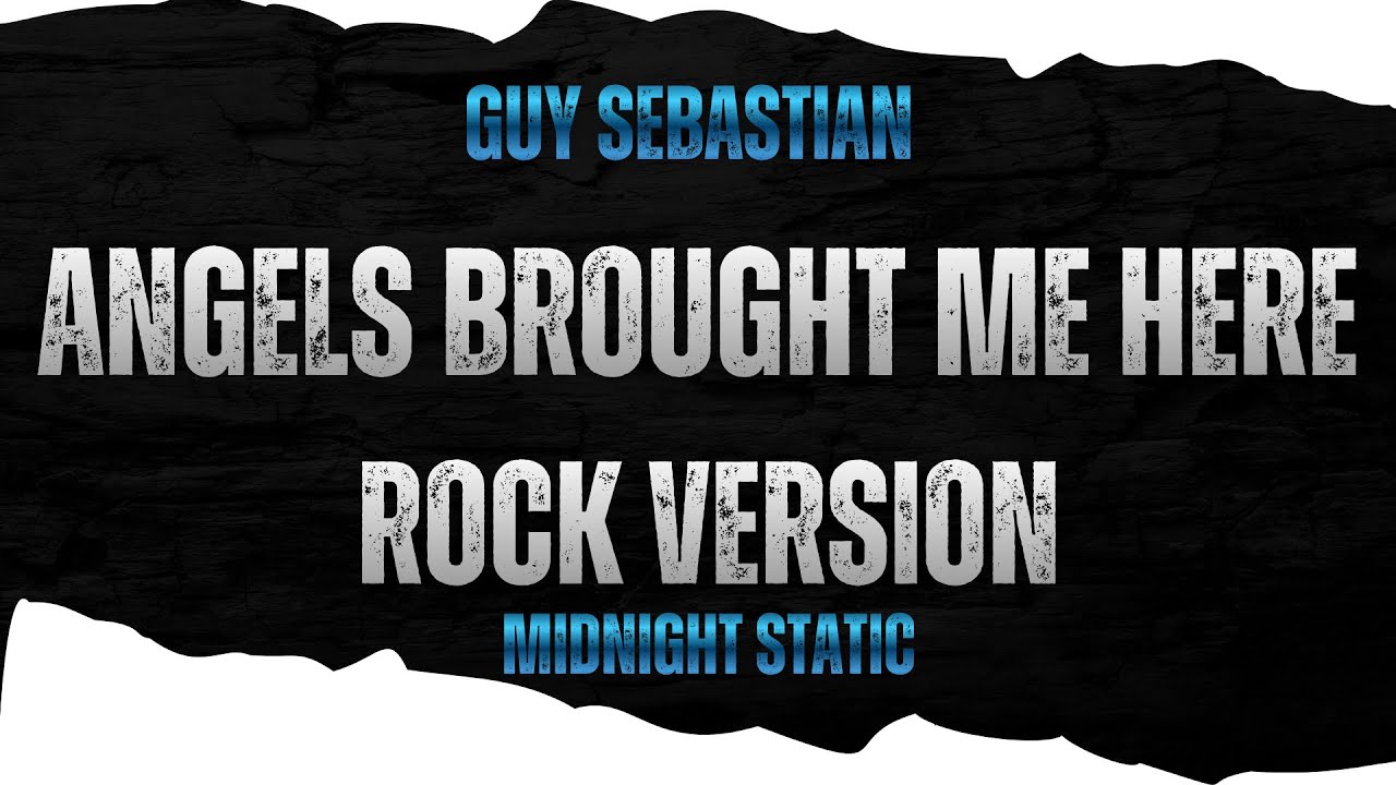 Angels Brought Me Here - Rock Cover | Midnight Static
