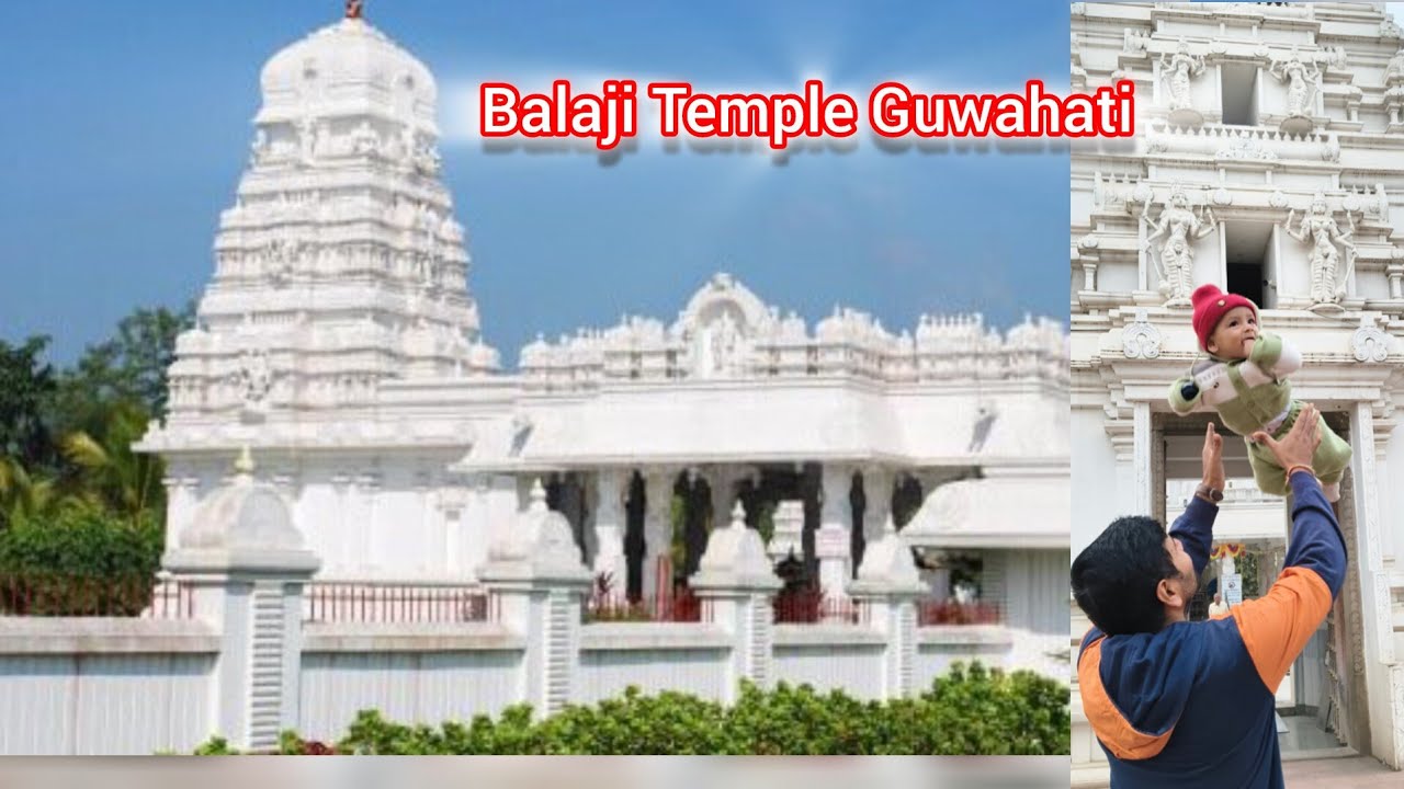 Balaji temple Guwahati।।Assam।।Explore the Assam
