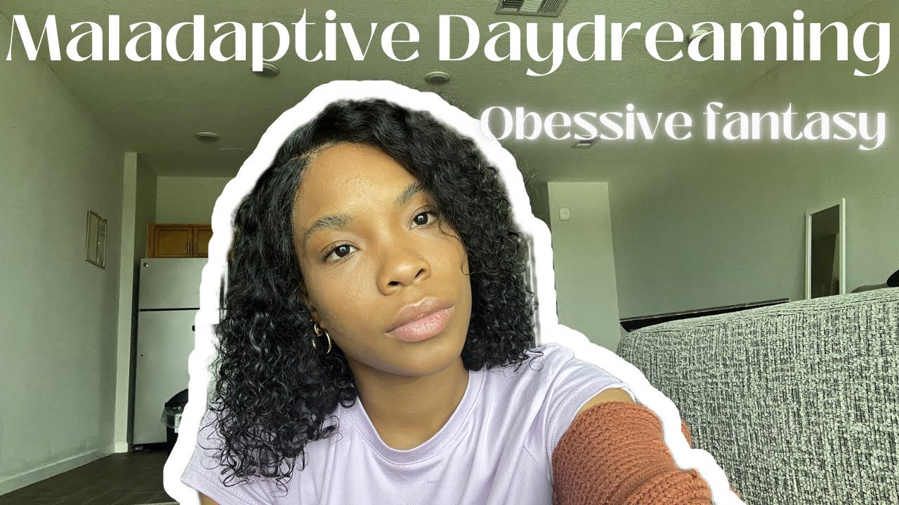 Дух фантазии (дезадаптивная мечтательность) и как его преодолеть