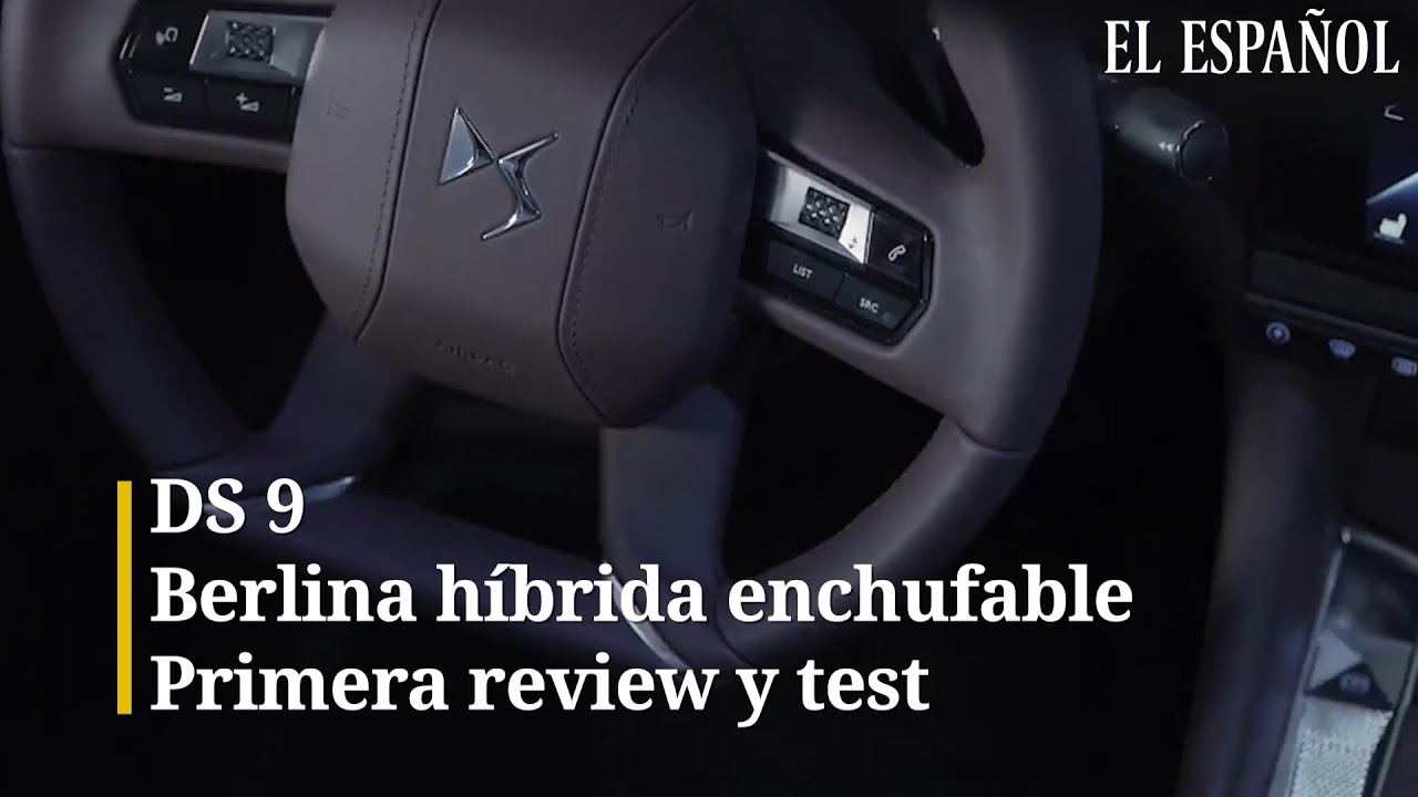 DS 9 | Berlina h&iacute;brida enchufable | Primera review y test