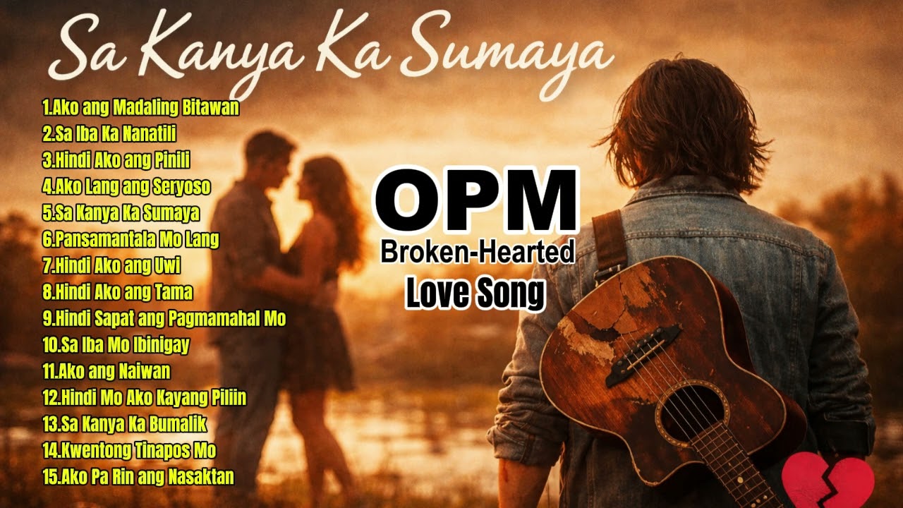 💔“Sa Kanya Ka Sumaya.” | OPM | BROKEN-HEARTED | Love Song | @tolicztv