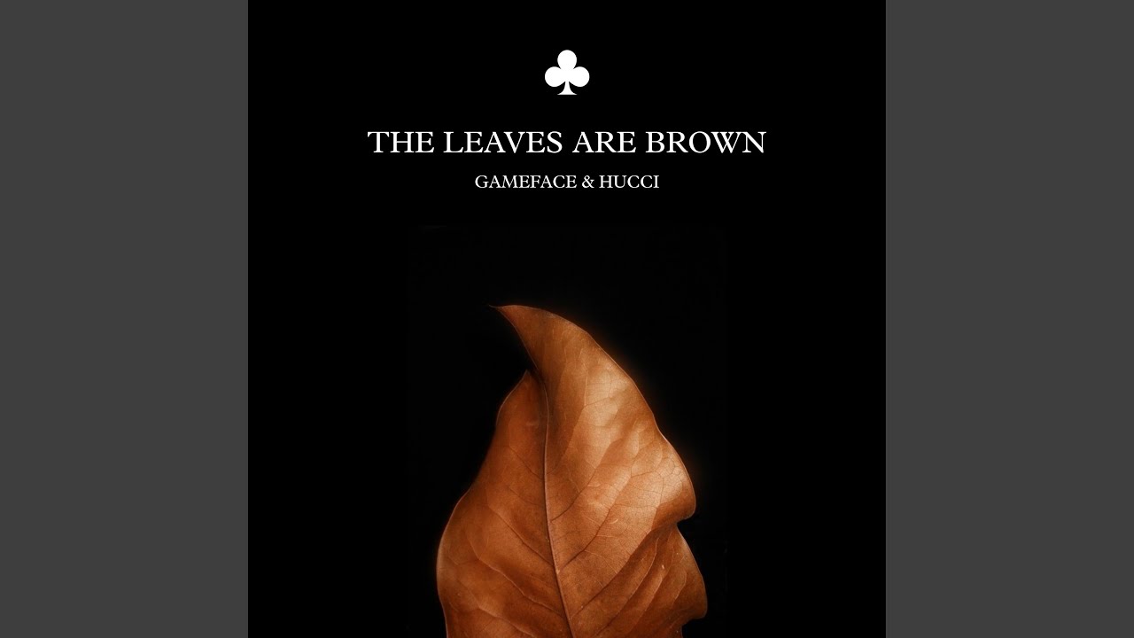 The Leaves Are Brown (feat. Hucci)