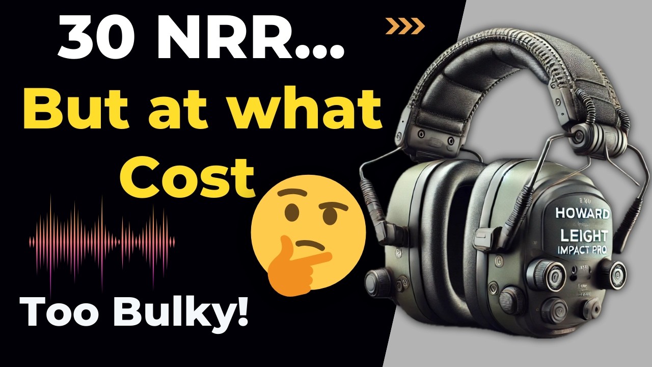 Ear Protection Overkill? Howard Leight Impact Pro Honest Review