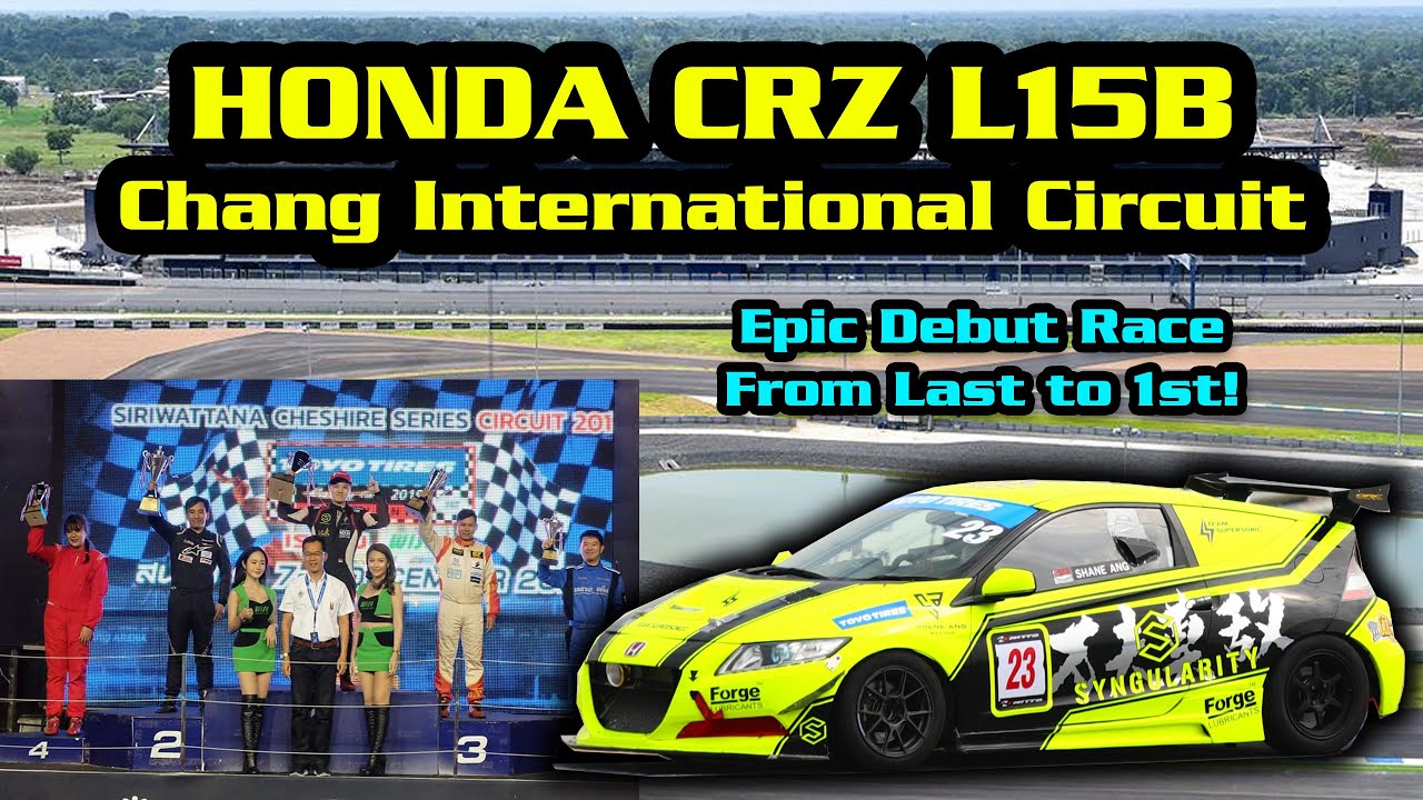 Epic Race! Honda CRZ L15B at Chang International Circuit | From Last to 1st!