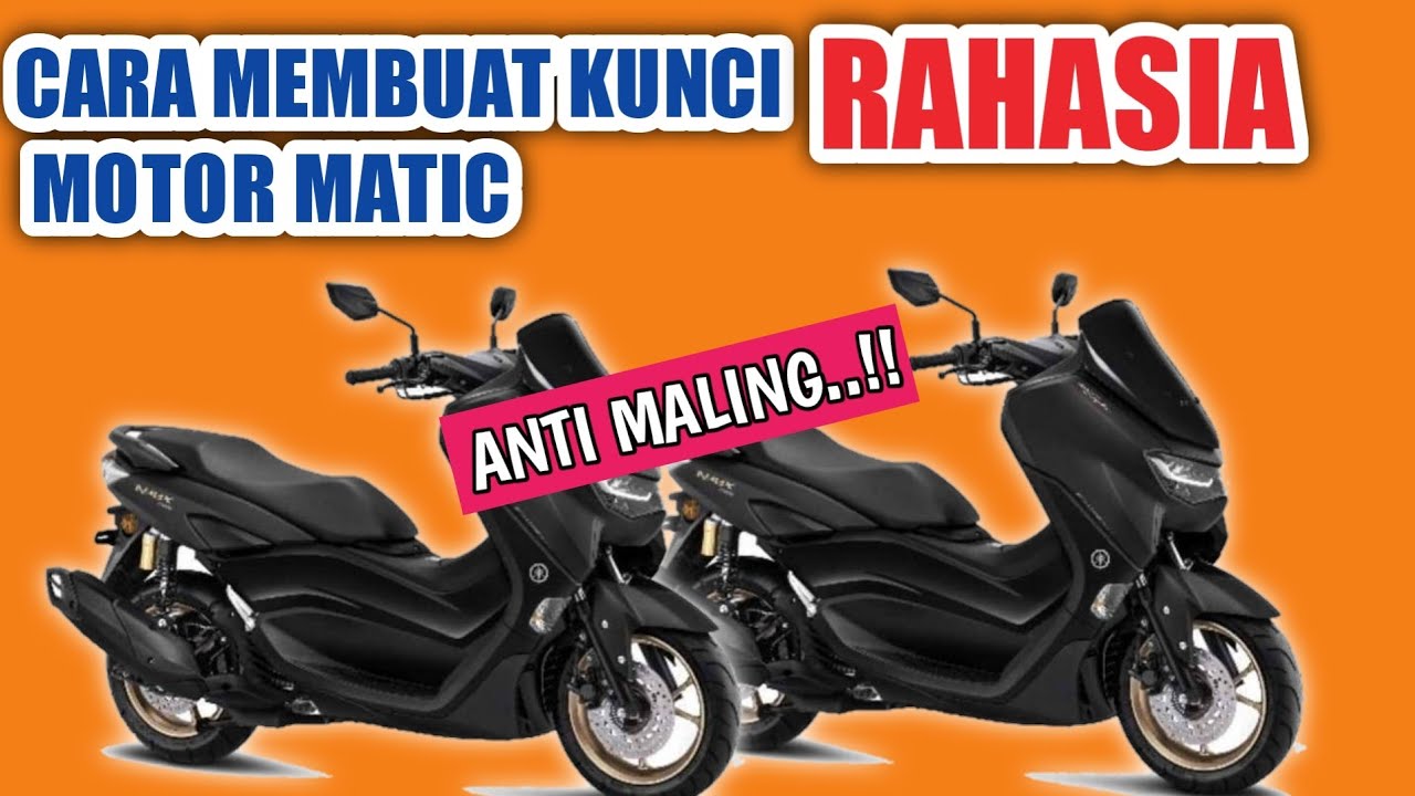cara membuat kunci rahasia(kunci anti maling) motor new nmax 2021