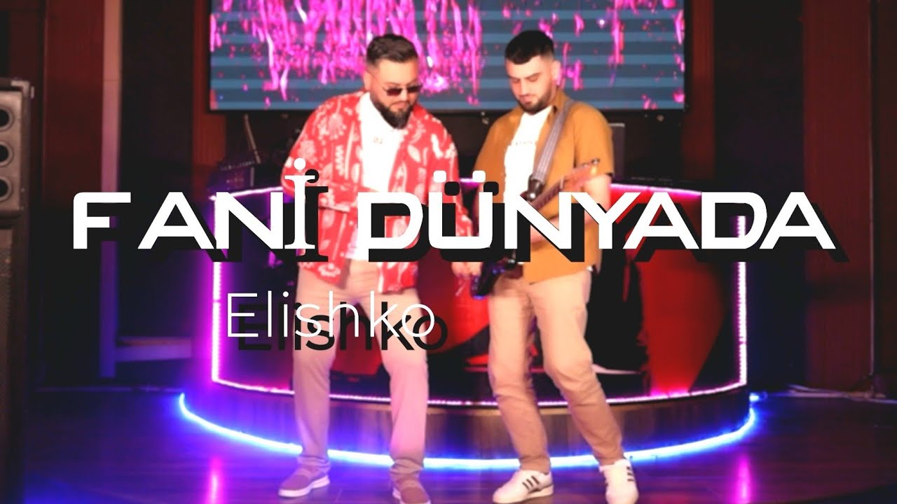 Elishko - Fani Dunyada (2024 HIT)       