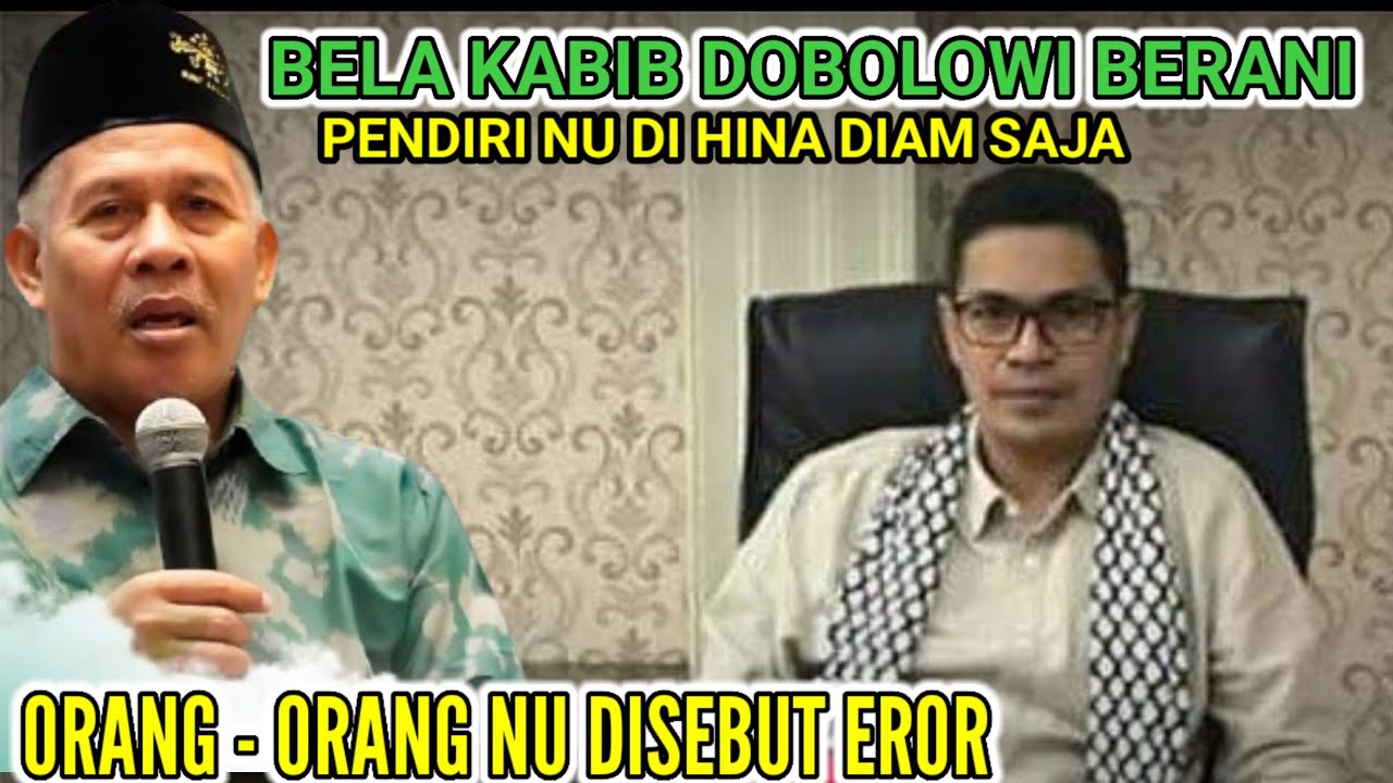 KABIB DOBOLOWI SEBUT ORANG NU EROR 