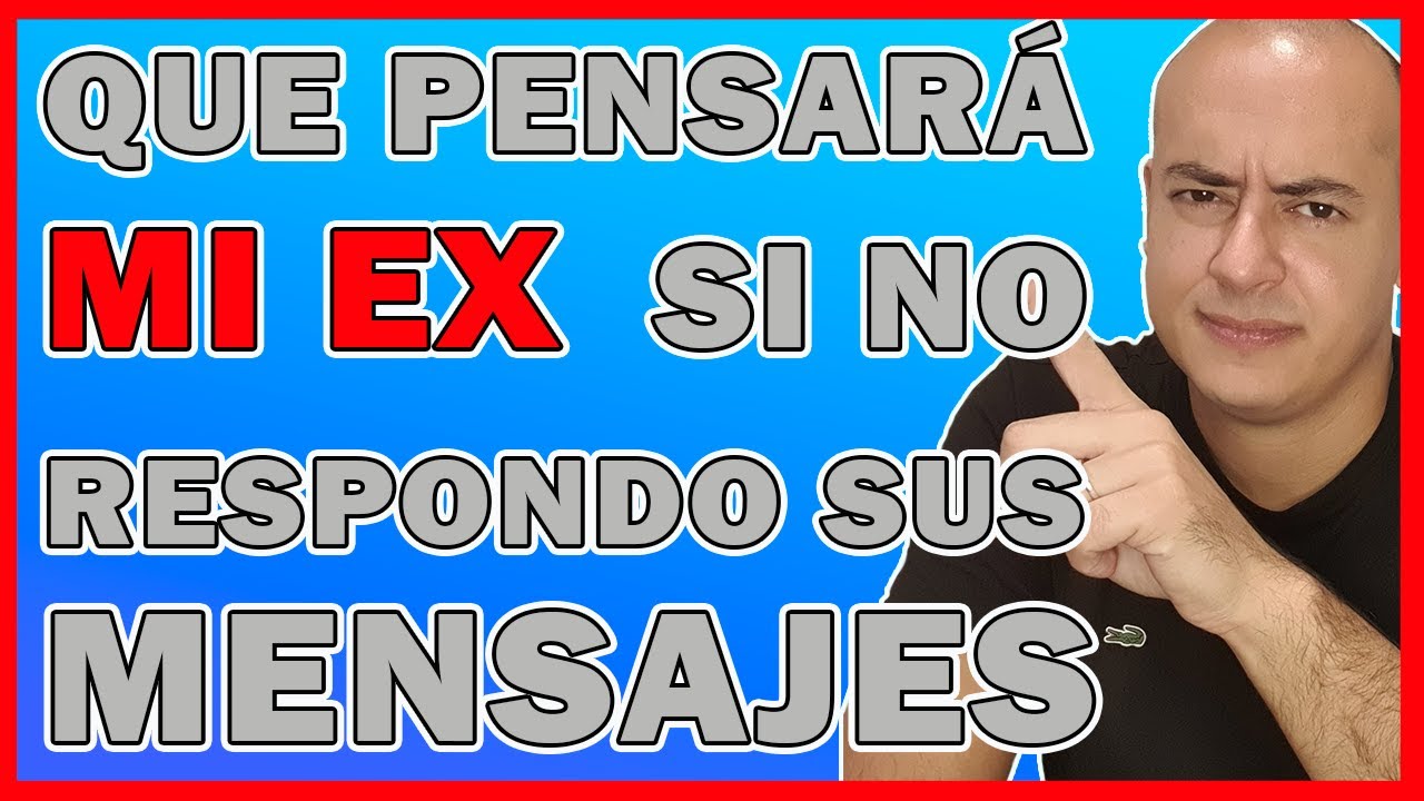 Que  pensará Mi Ex si No respondo sus Mensajes | #contactocero | Federico Hirigoyen