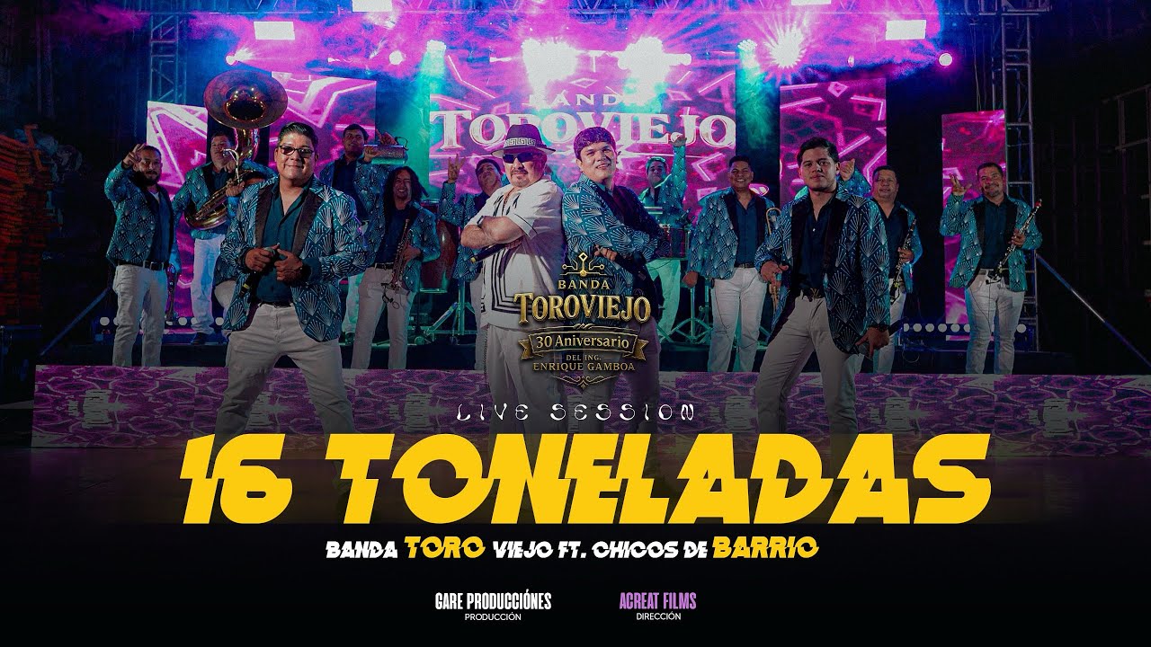 16 toneladas-Banda Toro Viejo Ft. Chicos De Barrio (Live Session)