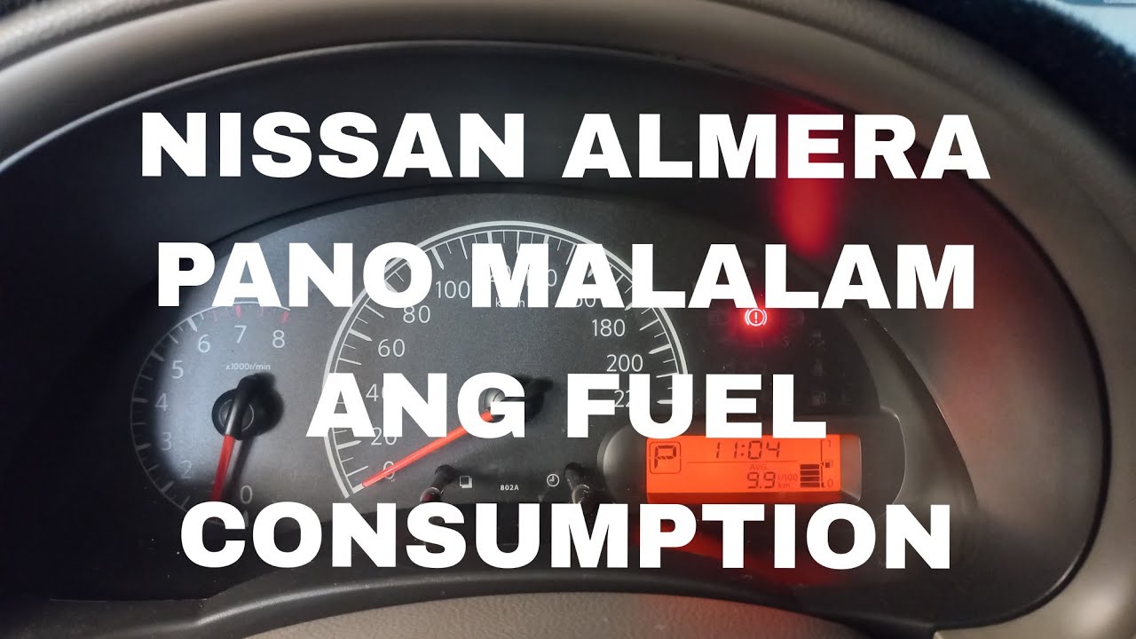 NISSAN ALMERA PANO MAG KWENTA NG FUEL CONSUMPTION