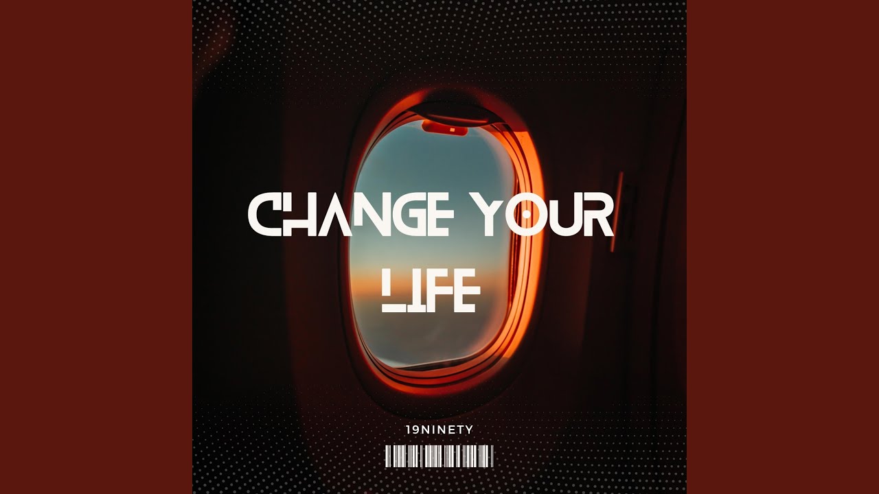 Change Your Life