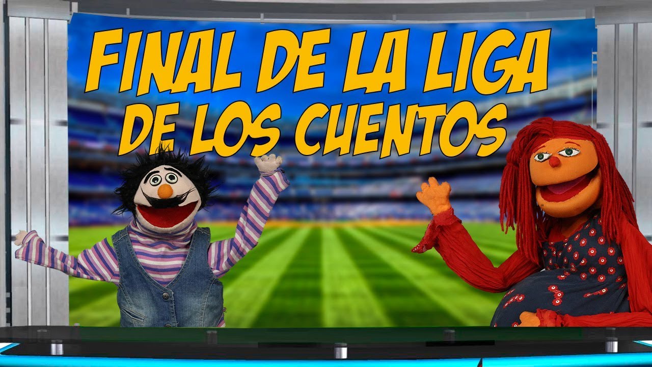 PARTIDO FINAL DE LA LIGA DE LOS CUENTOS