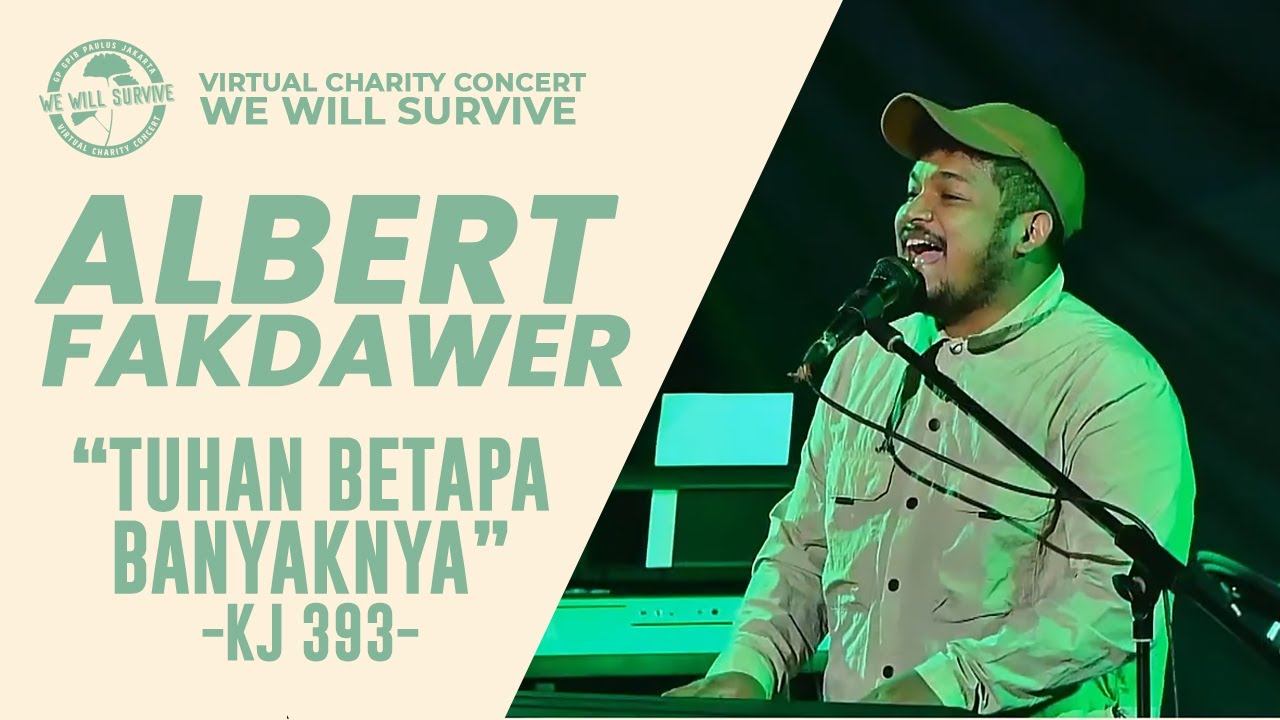ALBERT FAKDAWER - TUHAN BETAPA BANYAKNYA (KJ 393) | VIRTUAL CHARITY CONCERT WE WILL SURVIVE 2021