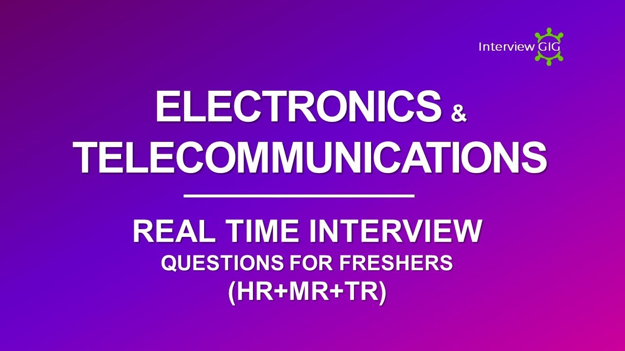 Electronics and Telecommunications Interview Questions for freshers HR+MR+TR |Engineering (Answers👇)