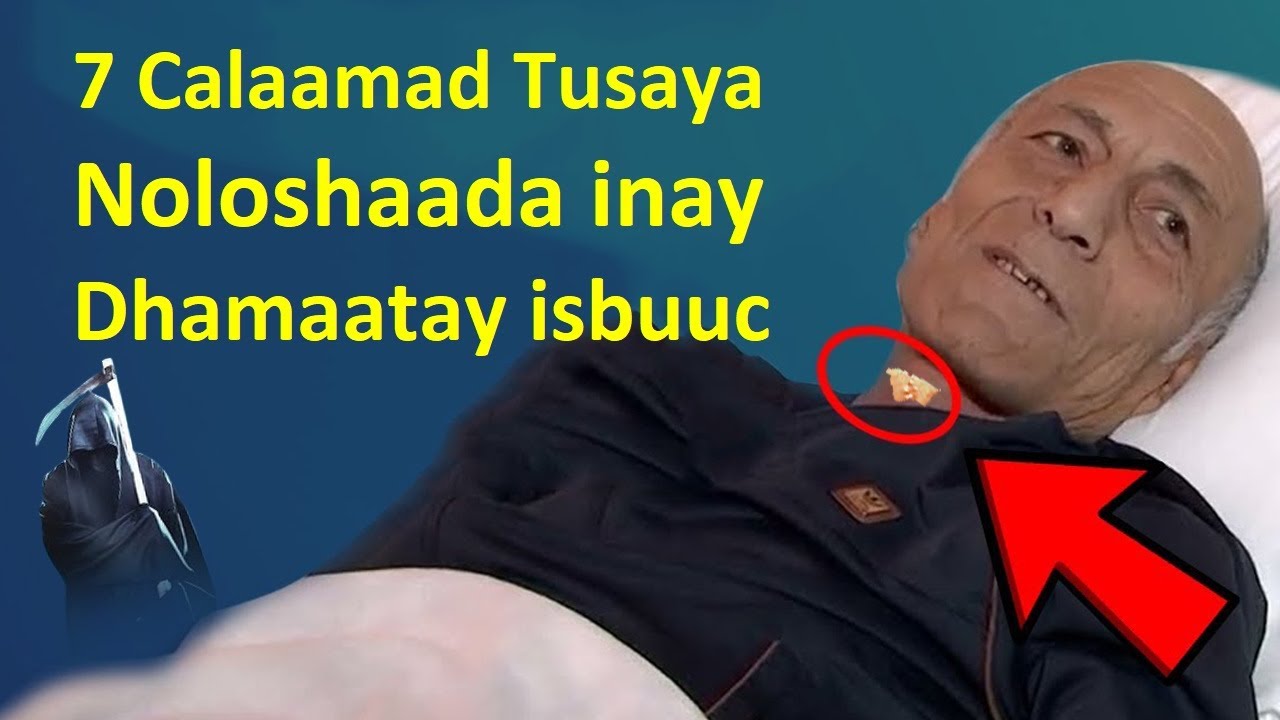 7 Calaamad Markaad Aragto Geeridaada Soo Dhow Maalmo kadib Ashahaada Ku Dhawaaq Dhaqso utoobad Keen