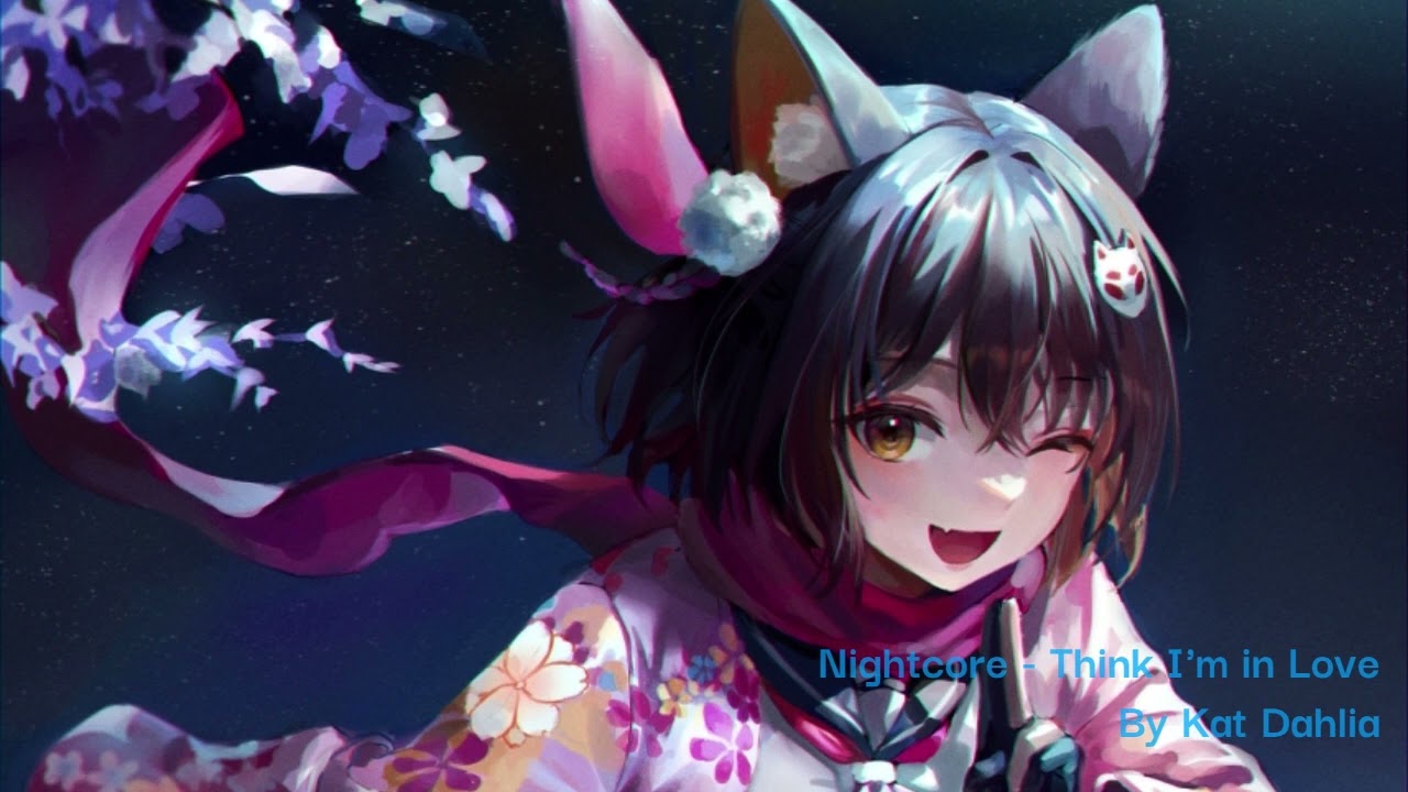 Nightcore - Kat Dahlia - Think I'm in Love