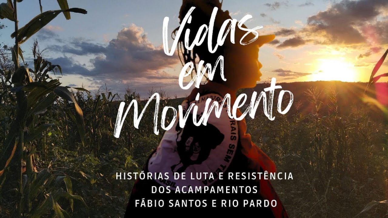Vidas em Movimento - Histórias de luta e resistência dos acampamentos Fábio Santos e Rio Pardo