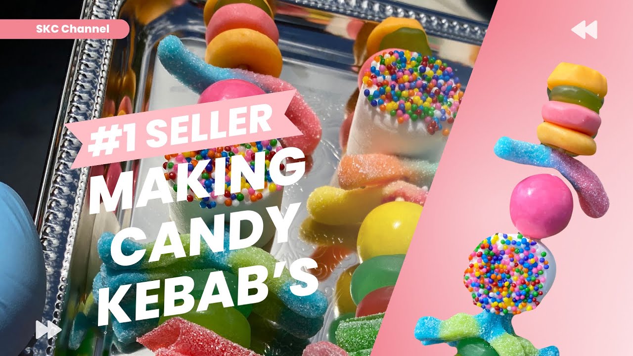 How To Make Candy Kebab’s? | Perfect For Your Next Pop-Up Shop