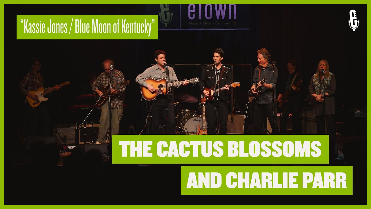 The Cactus Blossoms & Charlie Parr - Kassie Jones / Blue Moon of Kentucky (live on eTown)