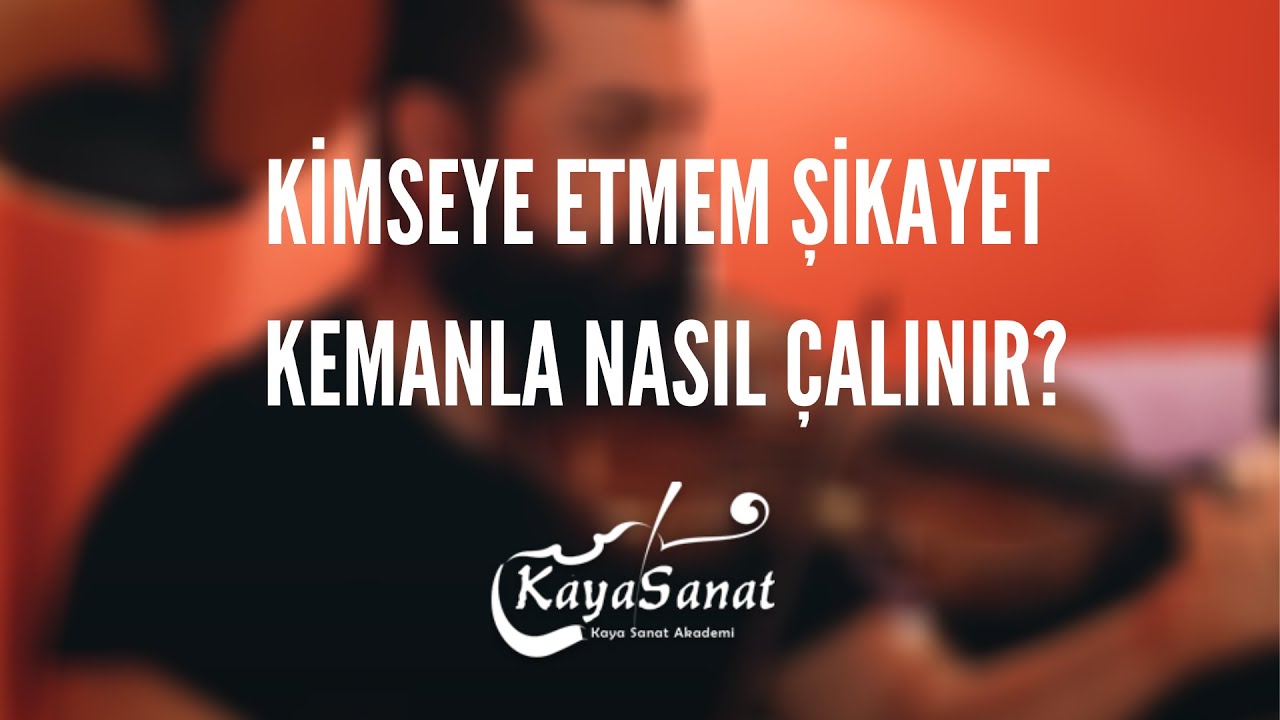 🎻 Kimseye Etmem Şikayet Kemanla Nasıl Çalınır?