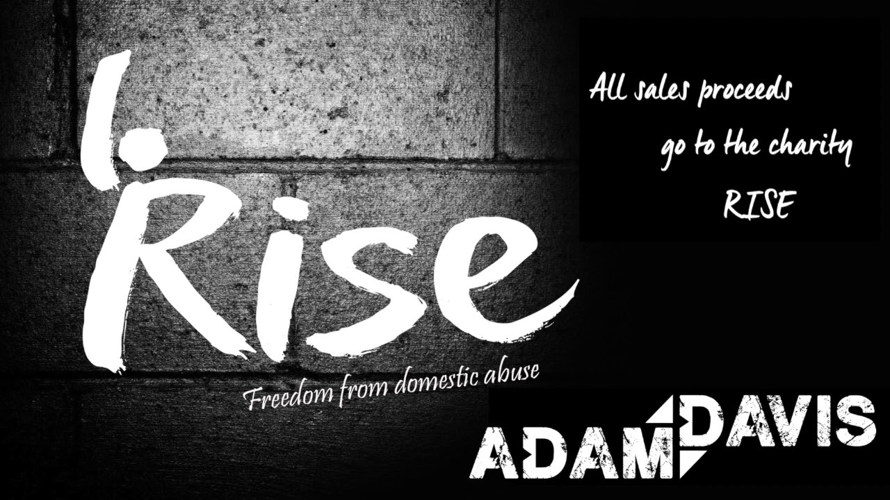 Adam Davis - Rise (Domestic Abuse Charity Song)