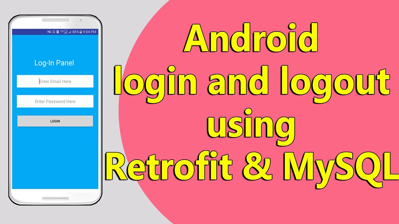 Android login and logout using Retrofit PHP and MySQL |  Android Tutorial in Hindi
