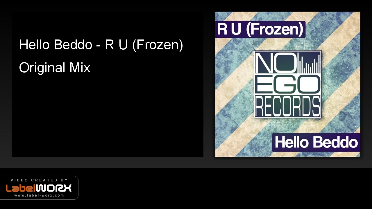 Hello Beddo - R U (Frozen) (Original Mix)
