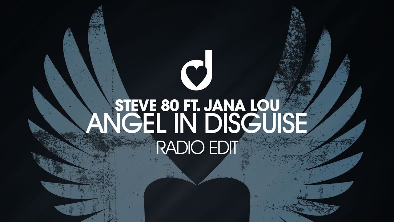 Steve 80 ft. Jana Lou &ndash; Angel in Disguise (Radio Edit)