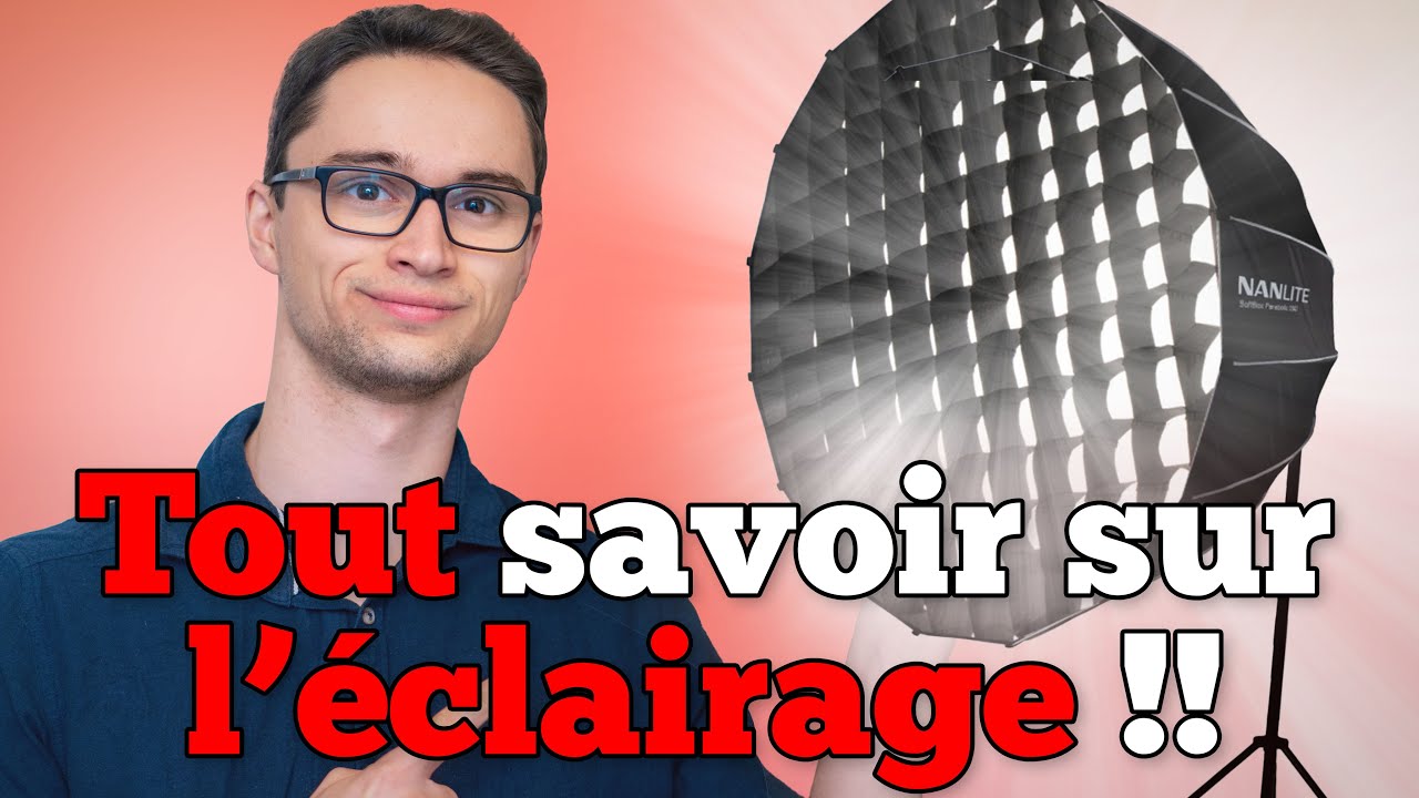 Tout Savoir sur l'Éclairage en Vidéo !!