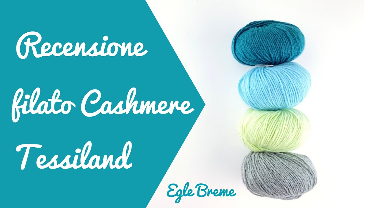 Recensione filato Cashmere Tessiland