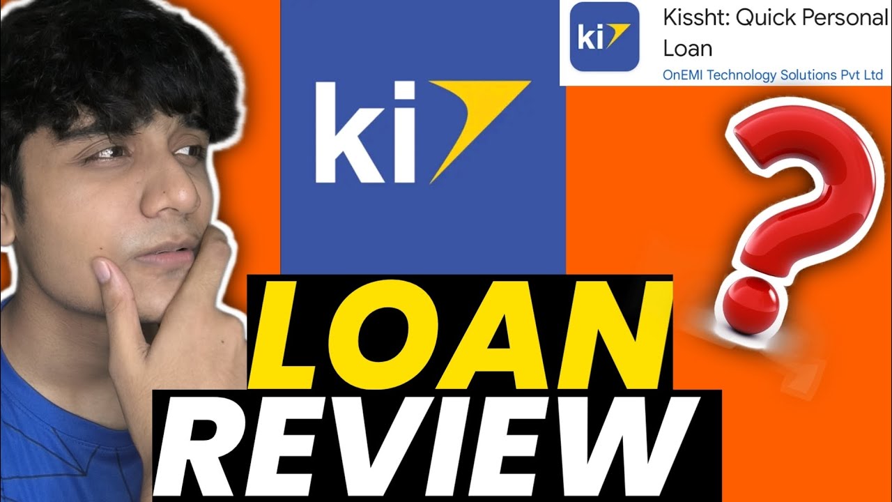Kissht Loan App Review 2025|Kissht Loan App Interest Rate? |Kissht Loan App #loanapp 