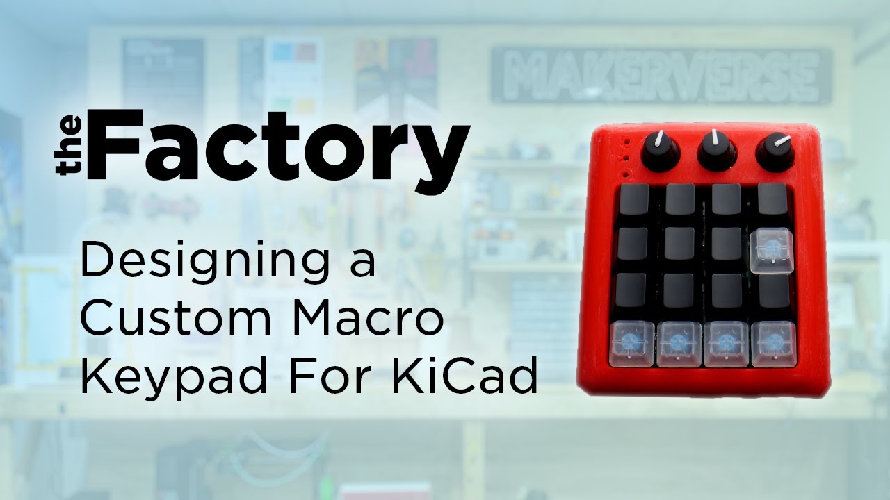 The Factory | Разработка собственной макроклавиатуры для KiCad