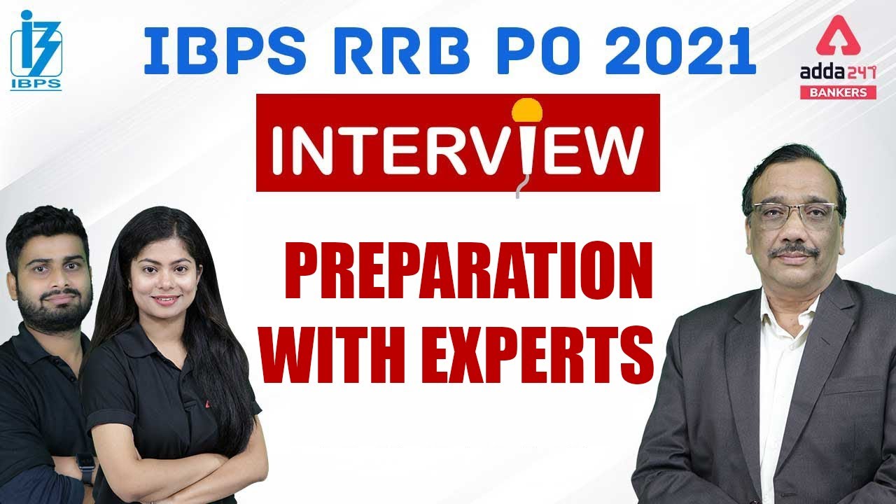 IBPS RRB PO 2021 INTERVIEW PREPARATION WITH EXPERTS