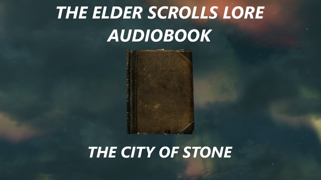 The City of Stone | The Elder Scrolls V: Skyrim Audiobook