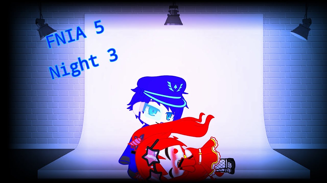 FNIA 5 Night 3 Gacha Club