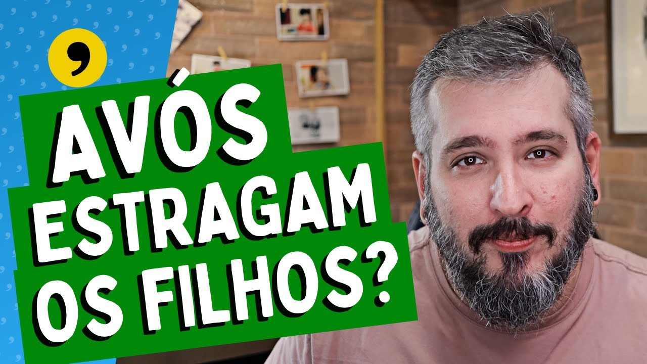 Como lidar com avós | Paizinho, Vírgula!
