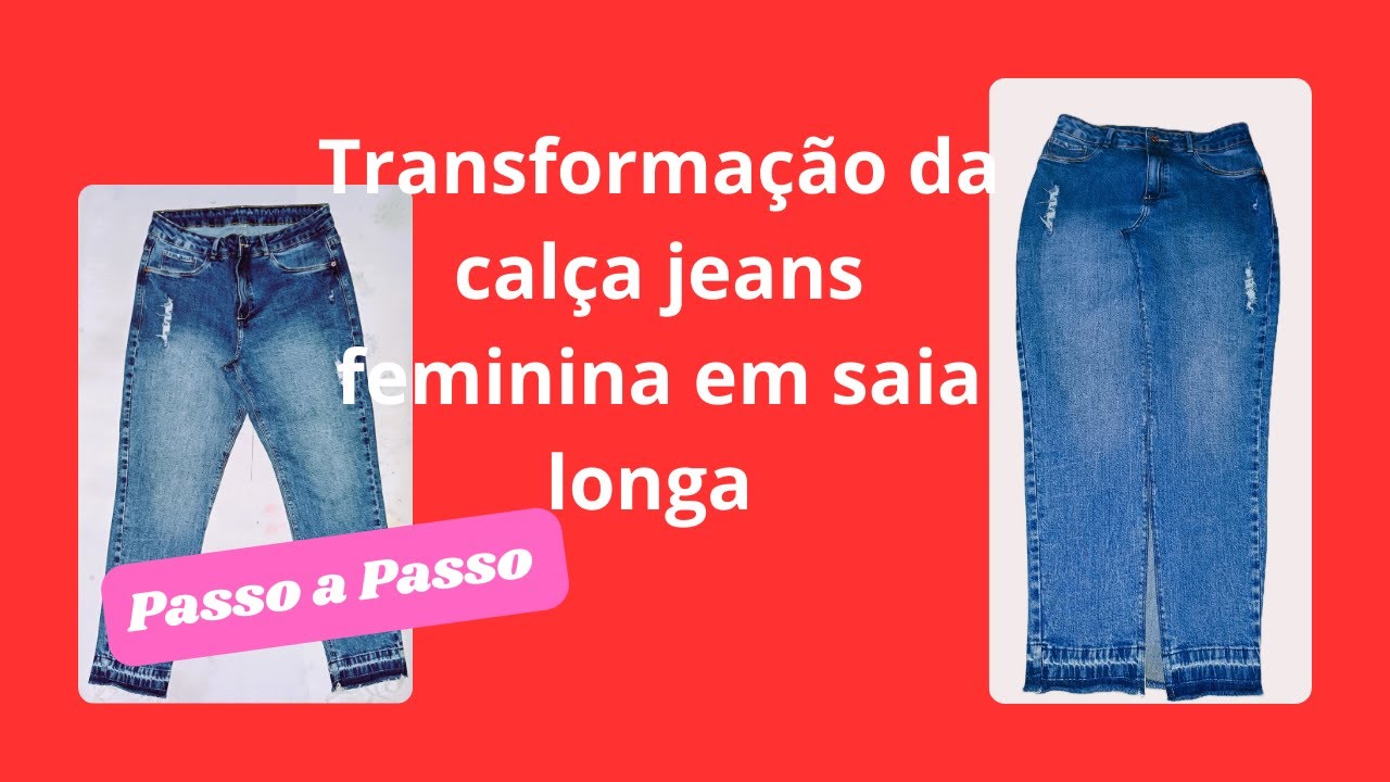 Como transformar cal&ccedil;a jeans feminina em saia longa com fenda na frente