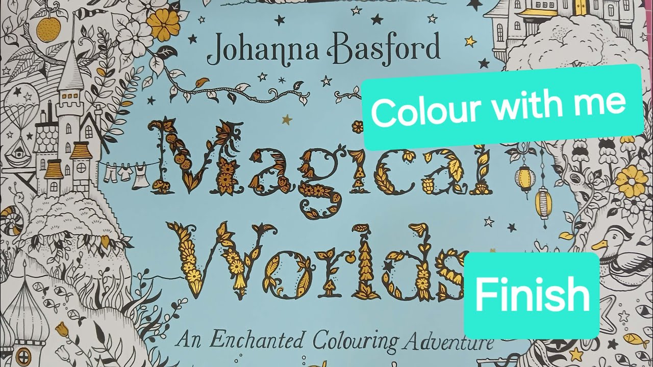 Part 2 - Colour with me in Johanna Basford's 'Magical Worlds' - Candy Land #coloursmakemehappy