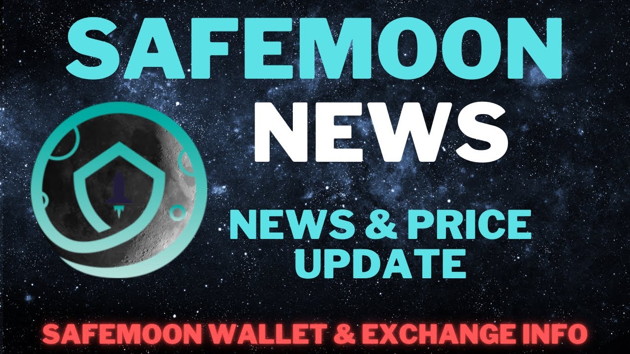 SAFEMOON NEWS 🚀 SAFEMOON PRICE UPDATE 🚀 SAFEMOON WALLET & EXCHANGE INFO 🚀