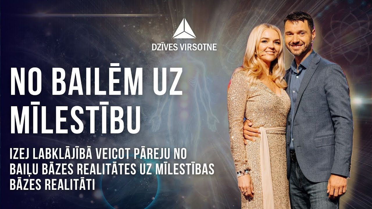 Pāreja no Bailēm uz Mīlestību