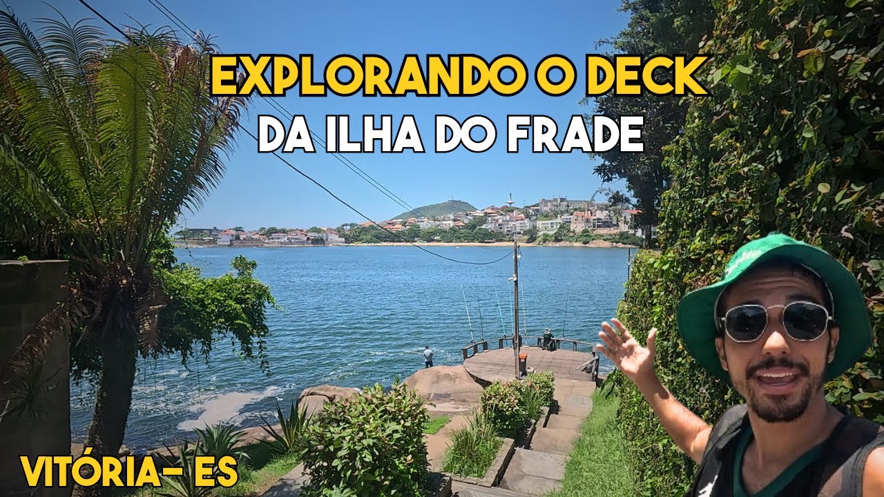 DECK DA ILHA DO FRADE  - VITÓRIA Es (como chegar)