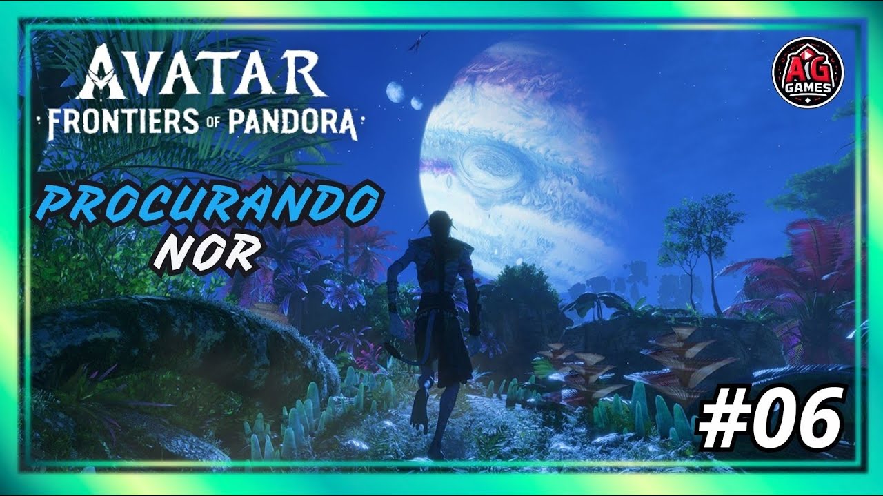 AVATAR: Frontiers of Pandora #06 – PROCURANDO NOR | Gameplay Dublado PT-BR