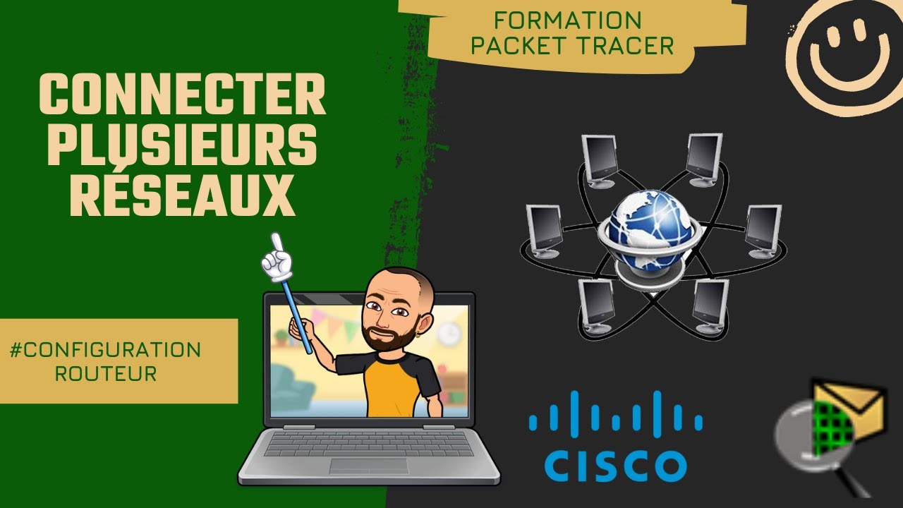 Comment connecter plusieurs réseaux entre eux Cisco Packet Tracer
