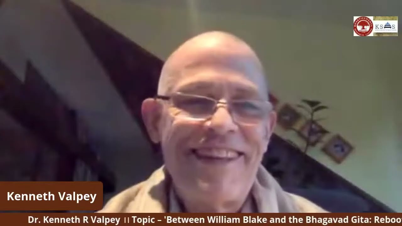 Between William Blake and the  Bhagavad Gita - Dr. Kenneth Valpey - 21.09.2020