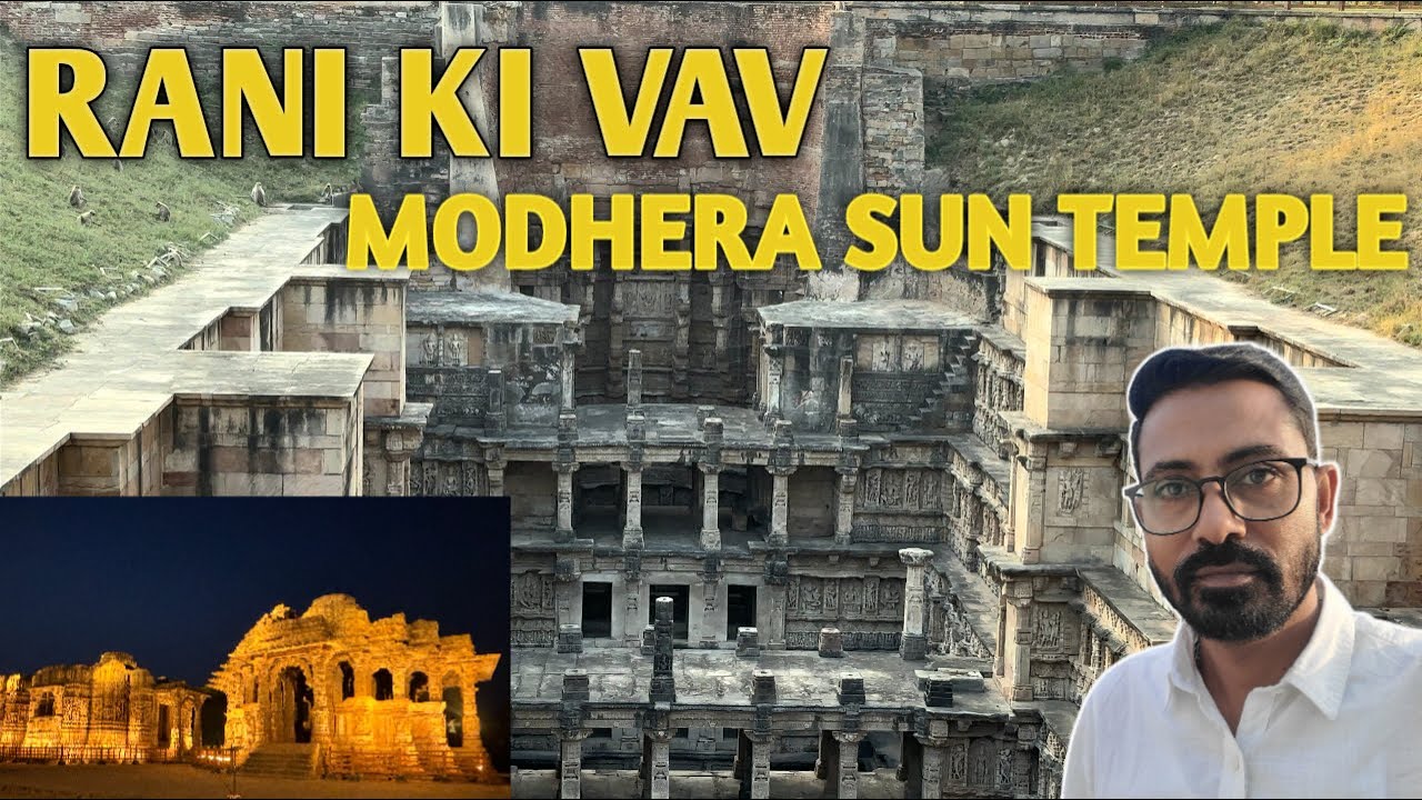 EP 2| Rani Ki Vav Patan | Modhera Sun Temple | Unesco World Heritage | Gujarat Tour