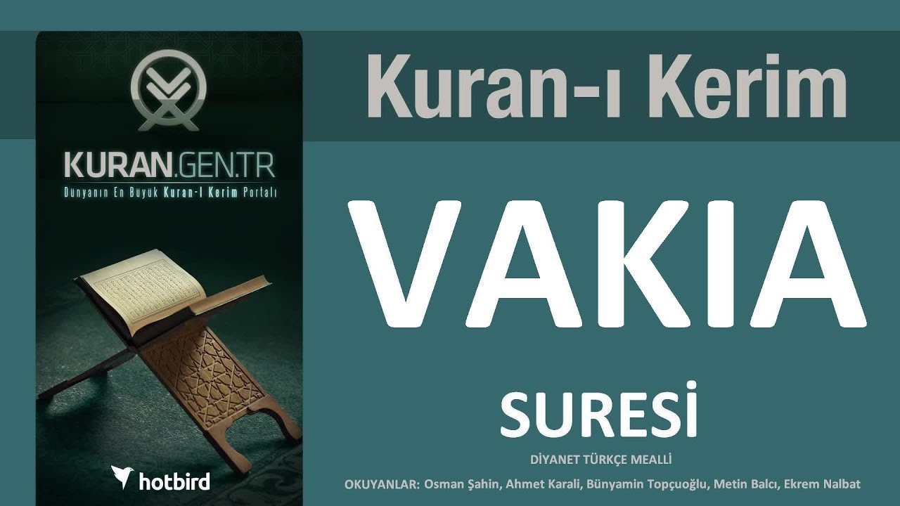 VAKIA, vakıa suresi, vakia dinle oku, vakia arap&ccedil;a t&uuml;k&ccedil;e meal, kuran, ramazan diyanet, diyanet meali
