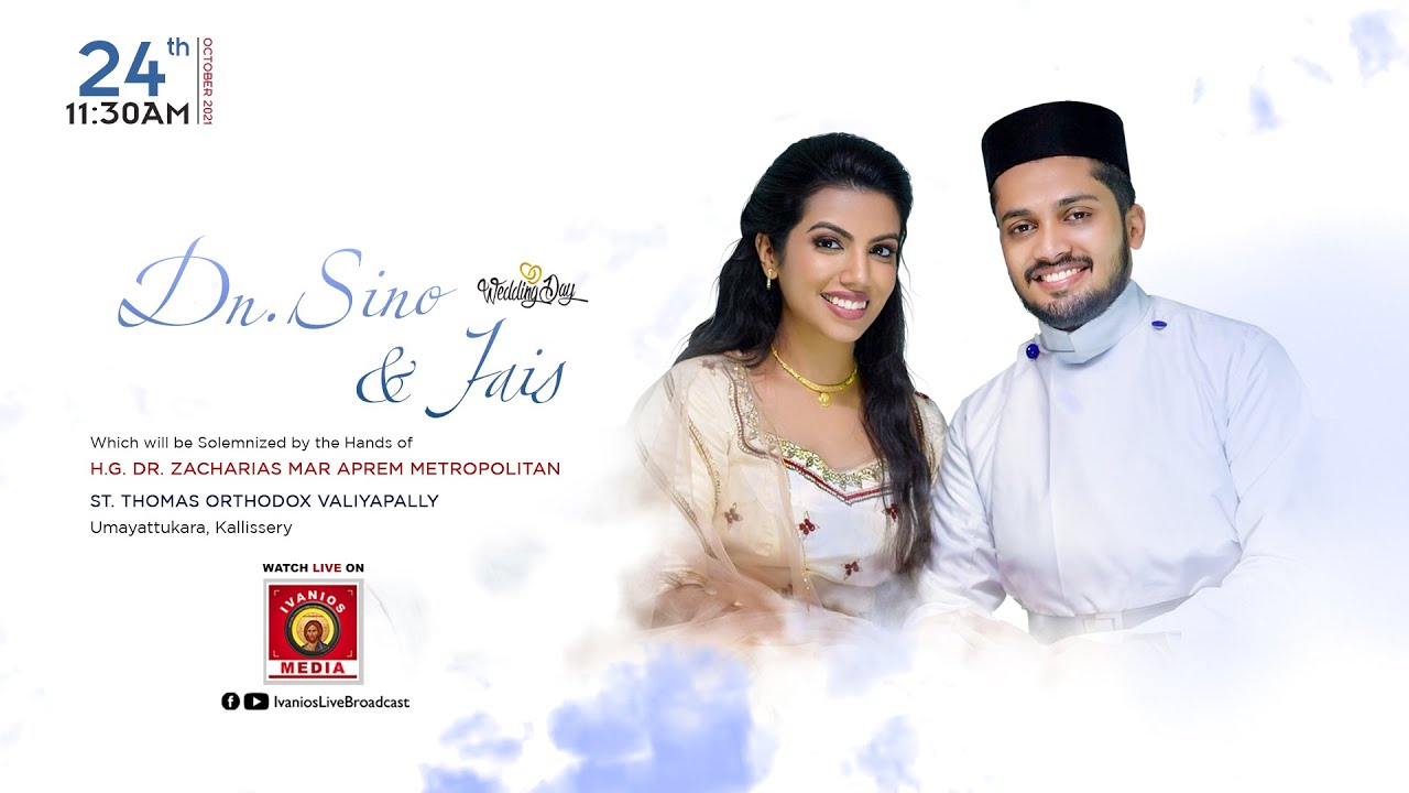 Dn. Sino weds Jais - WEDDING CEREMONY | H.G. Dr. Zacharias Mar Aprem Metropolitan - LIVE.