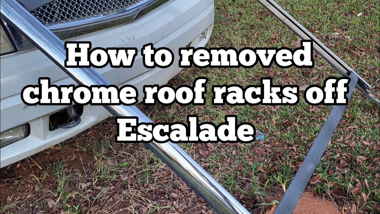 Removing roof racks off my Escalade to sell