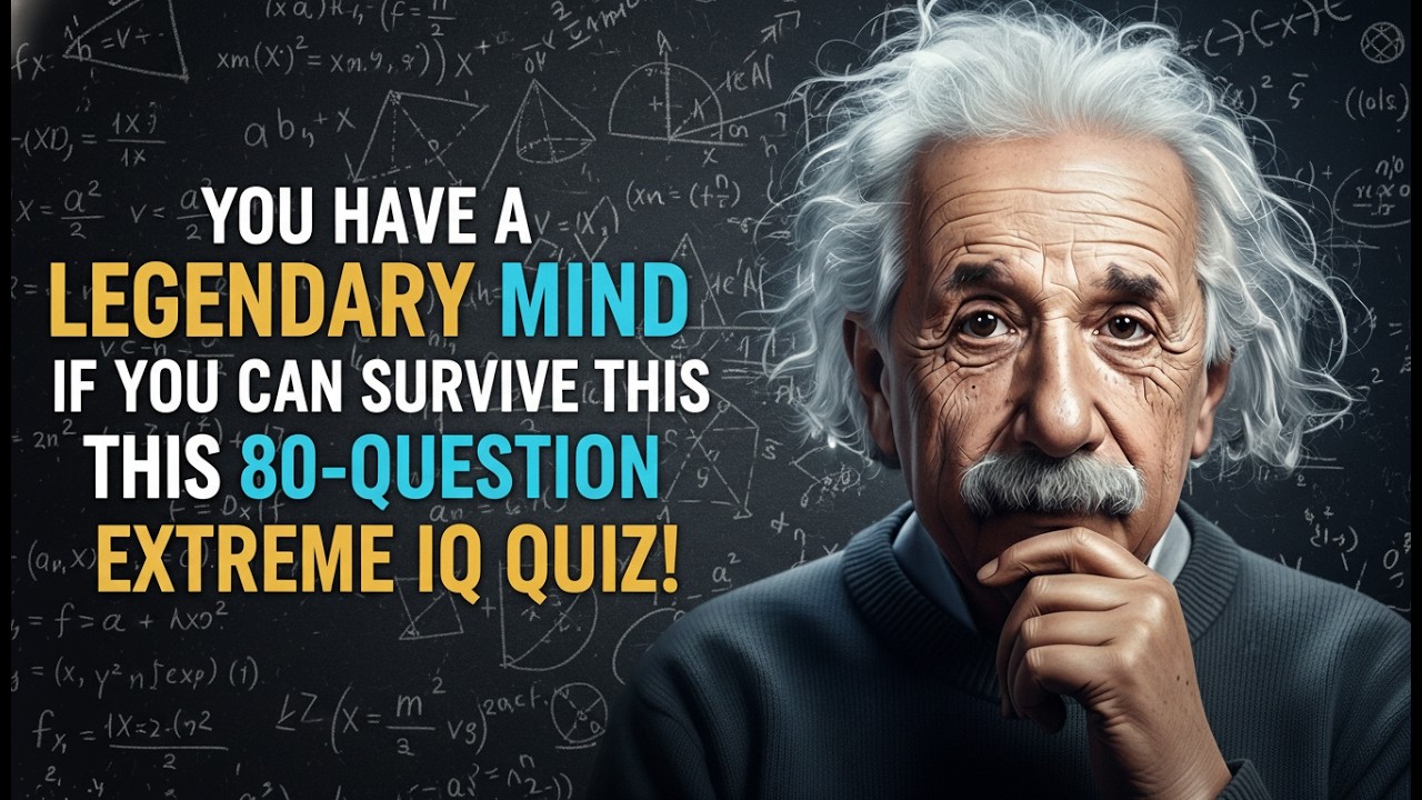 YOU HAVE A LEGENDARY MIND IF YOU CAN SURVIVE THIS 80-QUESTION EXTREME IQ QUIZ! 🧠🔥